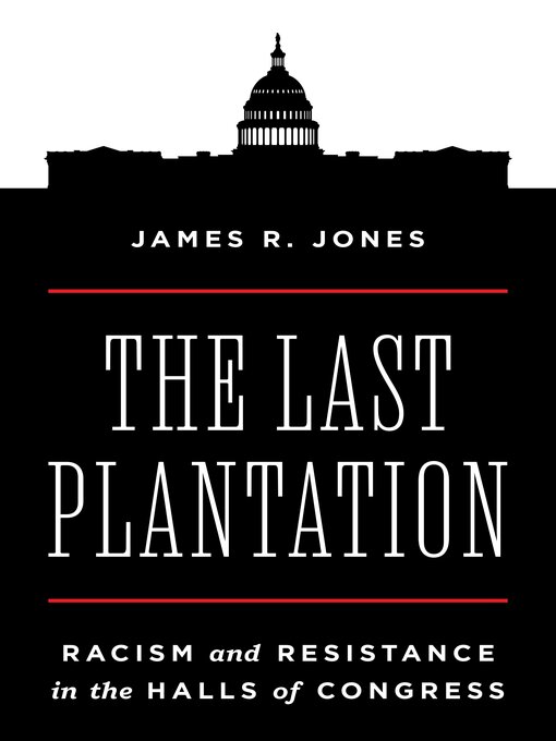 Title details for The Last Plantation by James R. Jones - Available